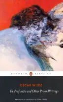 De Profundis a jiné vězeňské spisy - De Profundis and Other Prison Writings