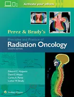 Perez & Brady's Principles and Practice of Radiation Oncology (Principy a praxe radiační onkologie) - Perez & Brady's Principles and Practice of Radiation Oncology