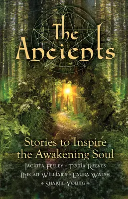 Prastaré příběhy - Příběhy pro inspiraci probouzející se duše (Feeley Jacinta (Jacinta Feeley)) - Ancients - Stories to Inspire the Awakening Soul (Feeley Jacinta (Jacinta Feeley))