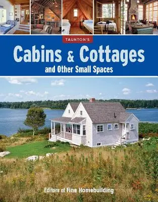 Chaty a chalupy a další malé prostory - Cabins & Cottages and Other Small Spaces