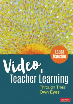 Video ve vzdělávání učitelů: Vlastníma očima - Video in Teacher Learning: Through Their Own Eyes