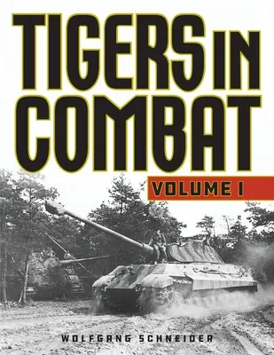 Tygři v boji, 1. díl, vydání 2020 - Tigers in Combat, Volume 1, 2020 Edition
