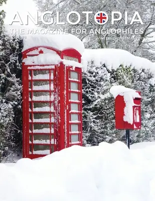 Anglotopia Magazine - Issue #8 - The Anglophile Magazine - Vánoce v Anglii, Birmingham, Cadbury, 2. světová válka, Boxing Day, Penguin Books, britské knihy - Anglotopia Magazine - Issue #8 - The Anglophile Magazine - Christmas in England, Birmingham, Cadbury, World War II, Boxing Day, Penguin Books, British