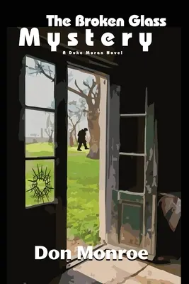 Záhada rozbitého skla: A Duke Moran Novel - The Broken Glass Mystery: A Duke Moran Novel
