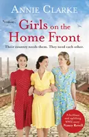 Dívky na domácí frontě - inspirativní válečný příběh o přátelství a odvaze - Girls on the Home Front - An inspiring wartime story of friendship and courage