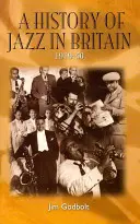 Dějiny jazzu ve Velké Británii, 1919-50 - History of Jazz in Britain, 1919-50