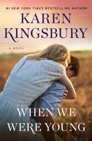 Když jsme byli mladí - When We Were Young
