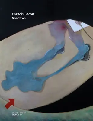 Francis Bacon: Stíny - Francis Bacon: Shadows