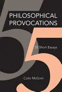 Filozofické provokace: 55 krátkých esejů - Philosophical Provocations: 55 Short Essays