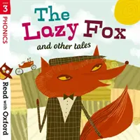 Čtěte s Oxfordem: Stage 3: Phonics: Líná liška a další příběhy - Read with Oxford: Stage 3: Phonics: The Lazy Fox and Other Tales