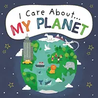 Záleží mi na: Moje planeta - I Care About: My Planet