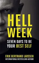 Pekelný týden - Sedm dní, během nichž se můžete stát sami sebou - Hell Week - Seven days to be your best self