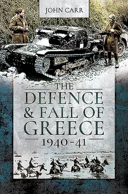 Obrana a pád Řecka v letech 1940-41 - The Defence and Fall of Greece, 1940-41
