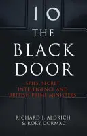 Černé dveře - Špioni, tajné služby a britští premiéři - Black Door - Spies, Secret Intelligence and British Prime Ministers