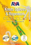 Příručka uzlů, spojek a lanového vybavení RYA - RYA Knots, Splices and Ropework Handbook