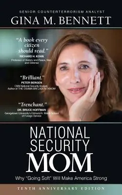 Maminka národní bezpečnosti: Jak může změkčení Ameriku posílit - National Security Mom: How Going Soft Can Make America Strong