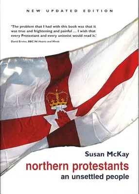 Severští protestanti: Nepokořený lid (nové aktualizované vydání) - Northern Protestants: An Unsettled People (New Updated Edition)