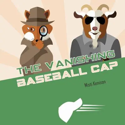Zmizelá baseballová čepice: Záhada lišky a kozy - The Vanishing Baseball Cap: A Fox and Goat Mystery