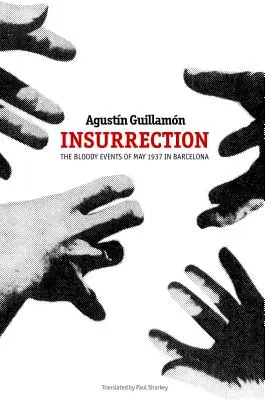 Povstání: Krvavé události v Barceloně v květnu 1937 - Insurrection: The Bloody Events of May 1937 in Barcelona