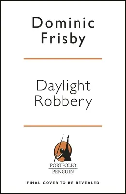 Daylight Robbery (Loupež za denního světla): Jak daně formovaly naši minulost a změní naši budoucnost - Daylight Robbery: How Tax Shaped Our Past and Will Change Our Future