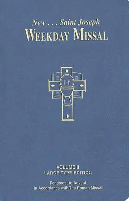 Misál svatého Josefa na všední den, II. díl (vydání velkým písmem): Vydání (2): od Letnic do adventu - St. Joseph Weekday Missal, Volume II (Large Type Edition): Pentecost to Advent