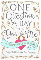 Jedna otázka denně pro tebe a pro mě: Denní zamyšlení pro páry: Tříletý deník pro dva: Tříletý deník - One Question a Day for You & Me: Daily Reflections for Couples: A Three-Year Journal