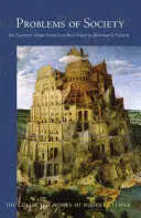 Problémy společnosti: (Cw 193): Esoterický pohled od luciferské minulosti k ahrimanské budoucnosti (Cw 193) - Problems of Society: An Esoteric View, from Luciferic Past to Ahrimanic Future (Cw 193)