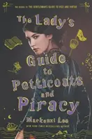 Dámský průvodce spodničkami a pirátstvím - The Lady's Guide to Petticoats and Piracy