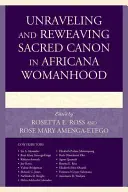 Rozplétání a tkaní posvátného kánonu v africkém ženství - Unraveling and Reweaving Sacred Canon in Africana Womanhood