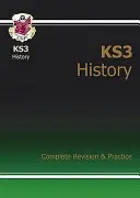 KS3 History Complete Revision & Practice (with Online Edition) (Kompletní opakování a procvičování dějepisu KS3 (s online vydáním)) - KS3 History Complete Revision & Practice (with Online Edition)