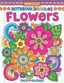 Sešitové čmáranice Květiny: Knížka k vybarvování a aktivitám - Notebook Doodles Flowers: Coloring & Activity Book