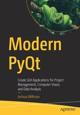 Moderní pyqt: Vytváření aplikací s grafickým uživatelským rozhraním pro řízení projektů, počítačové vidění a analýzu dat. - Modern Pyqt: Create GUI Applications for Project Management, Computer Vision, and Data Analysis
