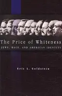 Cena bělošství: Židé, rasa a americká identita - The Price of Whiteness: Jews, Race, and American Identity