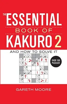Základní kniha Kakuro 2 - The Essential Book of Kakuro 2