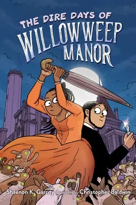 Zlé dny panství Willowweep - The Dire Days of Willowweep Manor