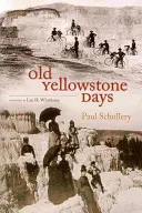 Staré yellowstonské dny - Old Yellowstone Days