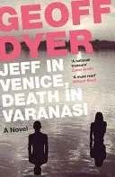 Jeff v Benátkách, smrt ve Váránasí - Jeff in Venice, Death in Varanasi