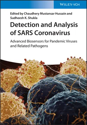 Detekce a analýza koronaviru Sars: Pokročilé biosenzory pro pandemické viry a příbuzné patogeny - Detection and Analysis of Sars Coronavirus: Advanced Biosensors for Pandemic Viruses and Related Pathogens