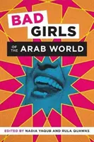 Zlobivé dívky arabského světa - Bad Girls of the Arab World