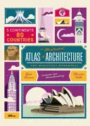 Ilustrovaný atlas architektury a obdivuhodných památek - The Illustrated Atlas of Architecture and Marvelous Monuments