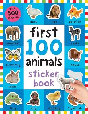 Prvních 100 samolepek: Zvířata: Více než 500 samolepek - First 100 Stickers: Animals: Over 500 Stickers