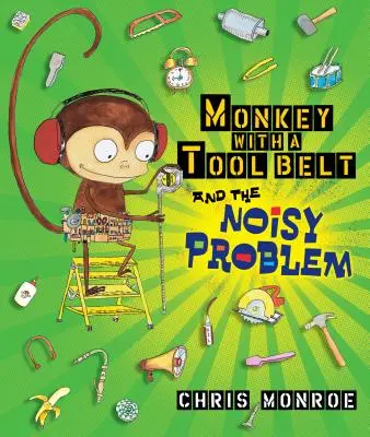 Opice s opaskem na nářadí a problém s hlukem - Monkey with a Tool Belt and the Noisy Problem