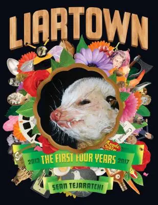 Liartown: První čtyři roky 2013-2017 - Liartown: The First Four Years 2013-2017