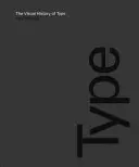 Vizuální historie písma: Vizuální přehled 320 písem - The Visual History of Type: A Visual Survey of 320 Typefaces
