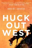 Huck na západě - Huck Out West