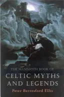 Mamutí kniha keltských mýtů a legend - The Mammoth Book of Celtic Myths and Legends