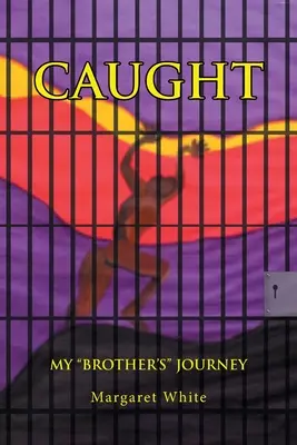 Chyceni: Cesta mého bratra“ - Caught: My Brother's