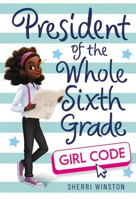 Prezident celé šesté třídy: Dívčí kód - President of the Whole Sixth Grade: Girl Code