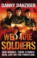 Jsme vojáci - Naši hrdinové. Jejich příběhy. Skutečný život na frontě. - We Are Soldiers - Our heroes. Their stories. Real life on the frontline.