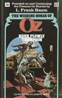 Kůň přání ze země Oz (Wonderful Oz Bookz, č. 29) - The Wishing Horse of Oz (Wonderful Oz Bookz, No 29)